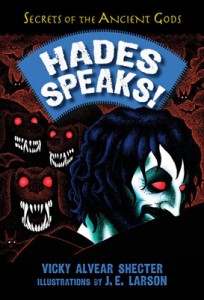 HADES SPEAKS: A Guide to the Underworld by the Greek God of the Dead by author Vicky Alvear Shecter
