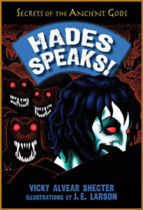 Hades Speaks: A Guide to the Underworld by the Greek God of the Dead by author Vicky Alvear Shecter