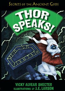 THOR SPEAKS: A Guide to the Norse Realms by the Viking God of Thunder by author Vicky Alvear Shecter