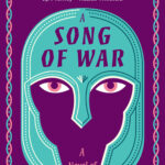 A Song of War - Historical Fiction for Adults by author Victoria Alvear